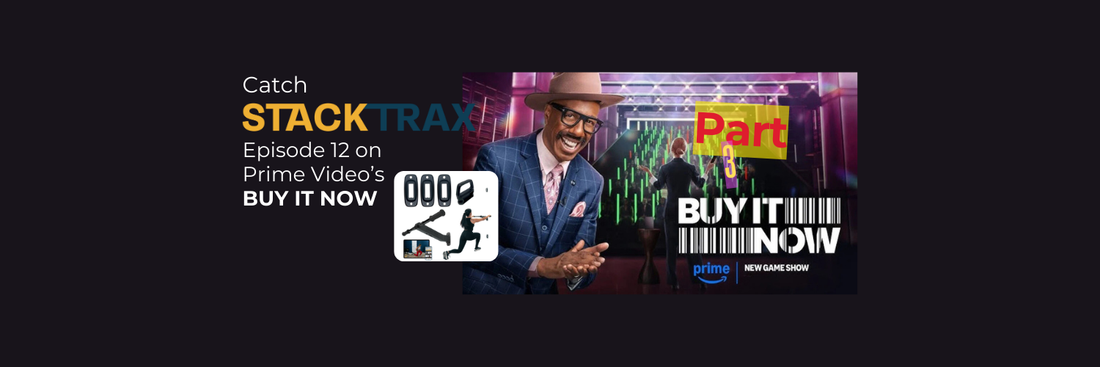 StackTrax Fitness: Our Journey to Amazon Prime’s “Buy It Now”